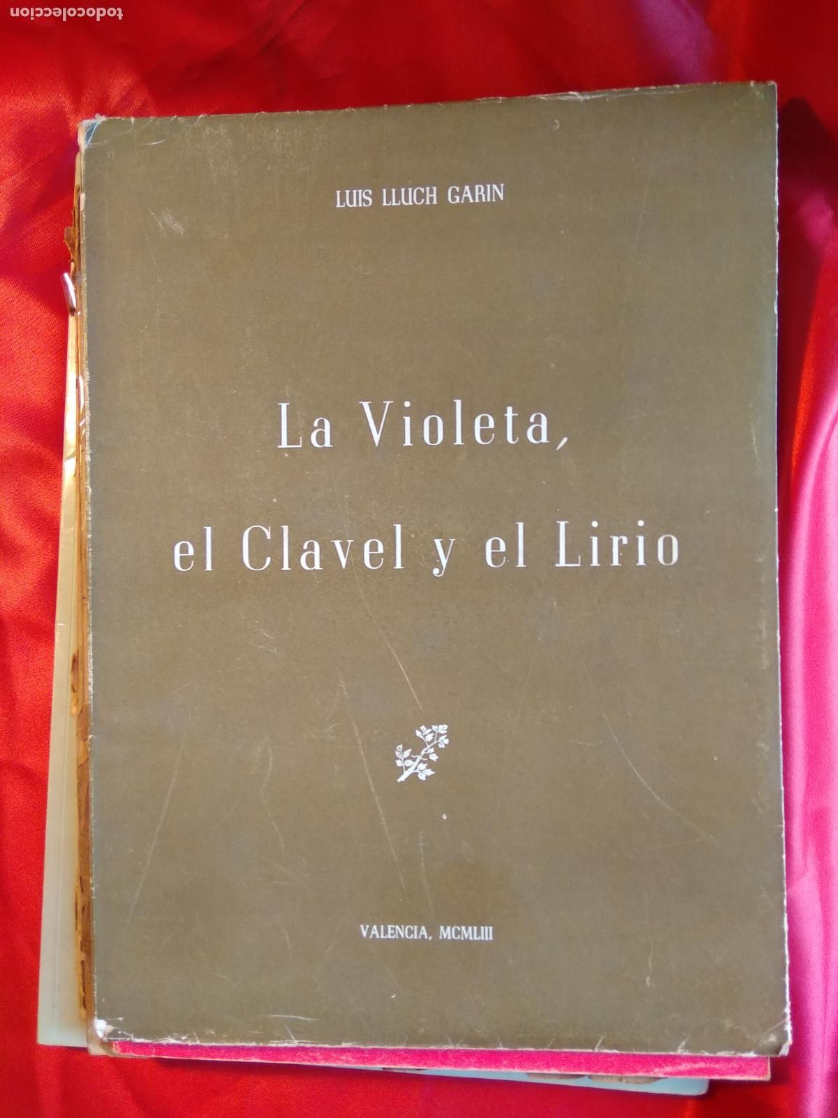 Libros: La Violeta, el Clavel y el Lirio Luis Llunch Garin REV.1016 - Foto 1