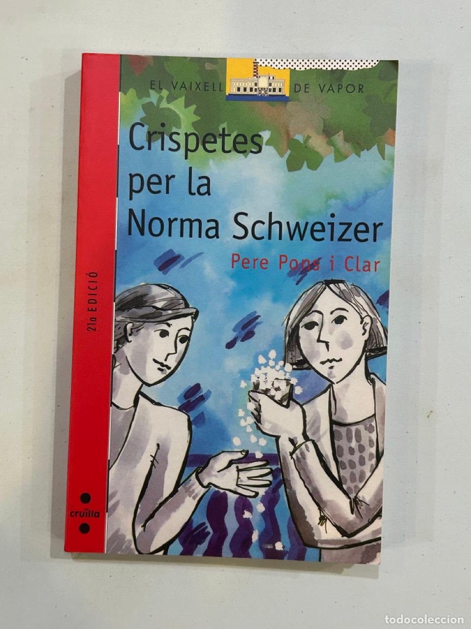 Libros: Pere Pons i Clar - Crispetes per la Norma Schweizer - Foto 1