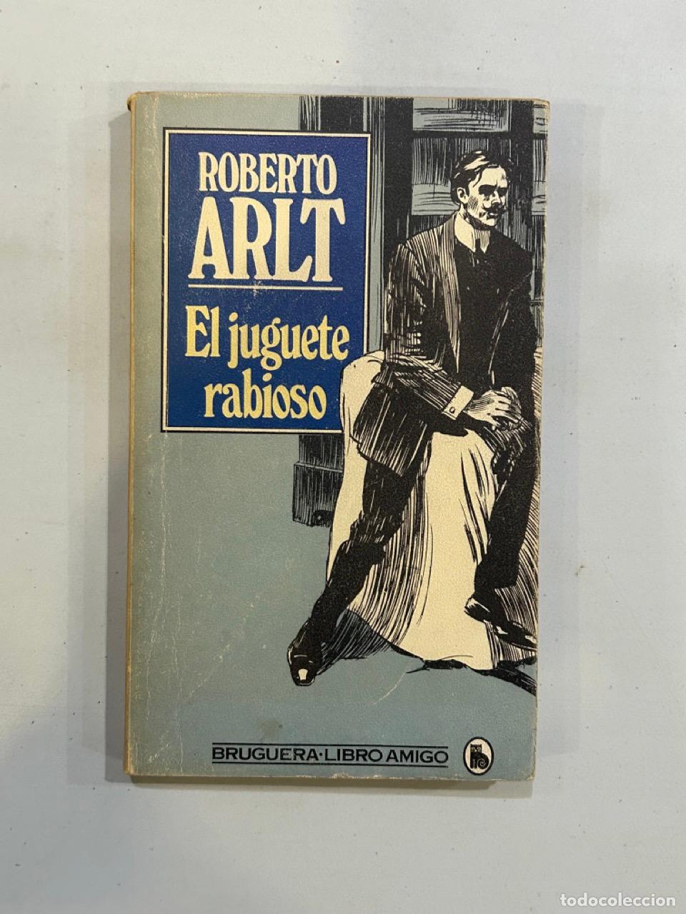 Libros: Roberto Arlt - El juguete rabioso - Foto 1