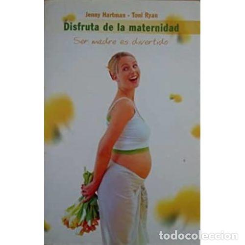 B&uuml;cher: DISFRUTA de la MATERNIDAD - HARTMAN, JENNY - Sin Especificar