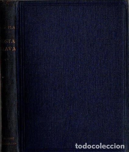 Libros: Costa Brava. Guia general y ver&iacute;dica. - Pla, Jos&eacute; - Foto 1