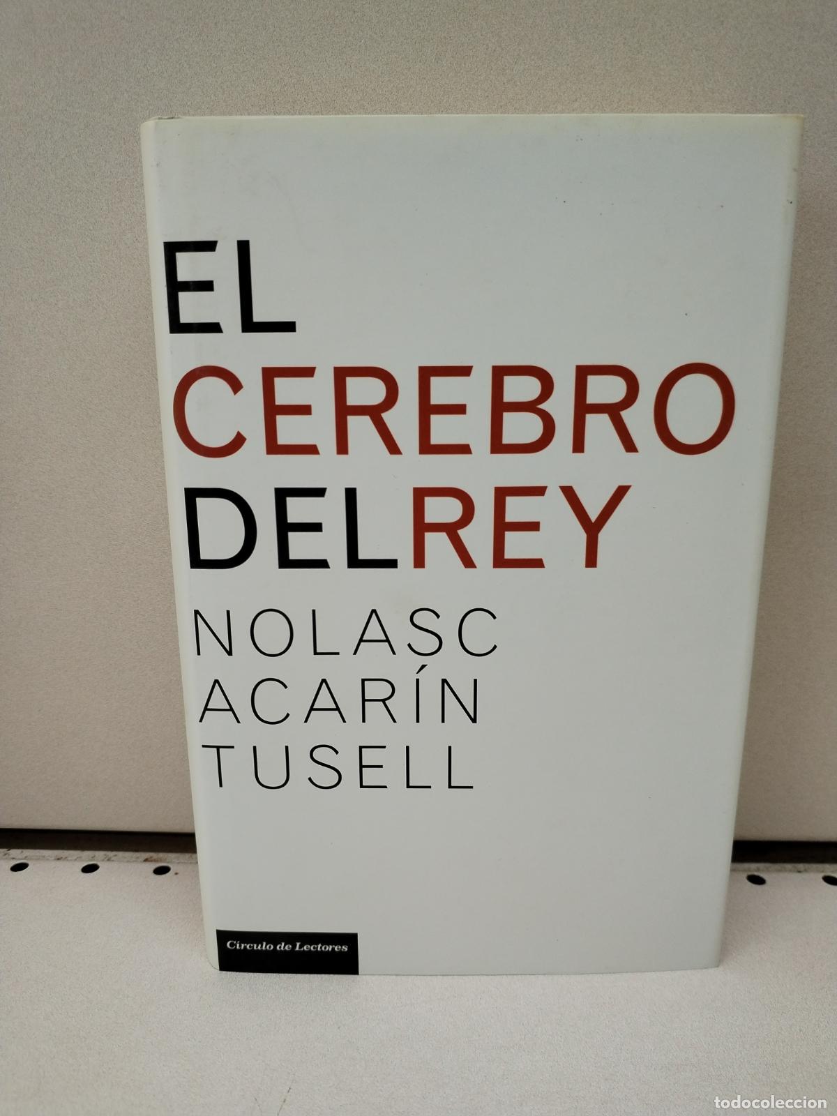 Libros: El Cerebro Del Rey - Acar&iacute;n Tusell, N. - Foto 1