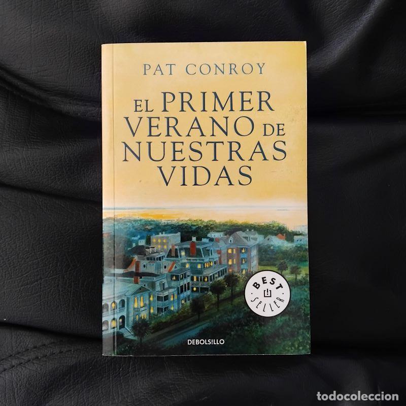 Libros: El primer verano de nuestras vidas - Pat Conroy - Foto 1