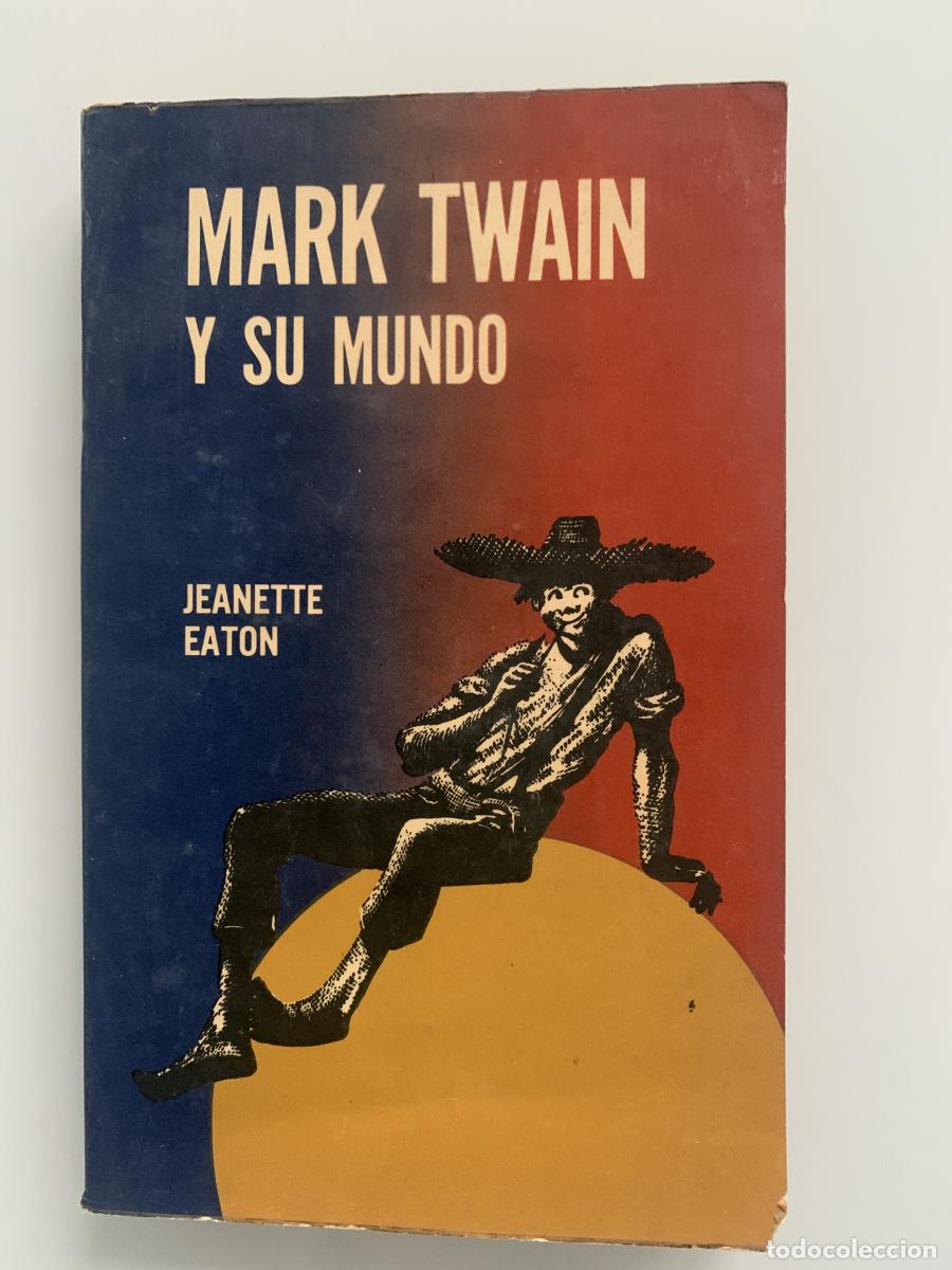 Libros: MARK TWAIN Y SU MUNDO - Jeanette Eaton - Foto 1
