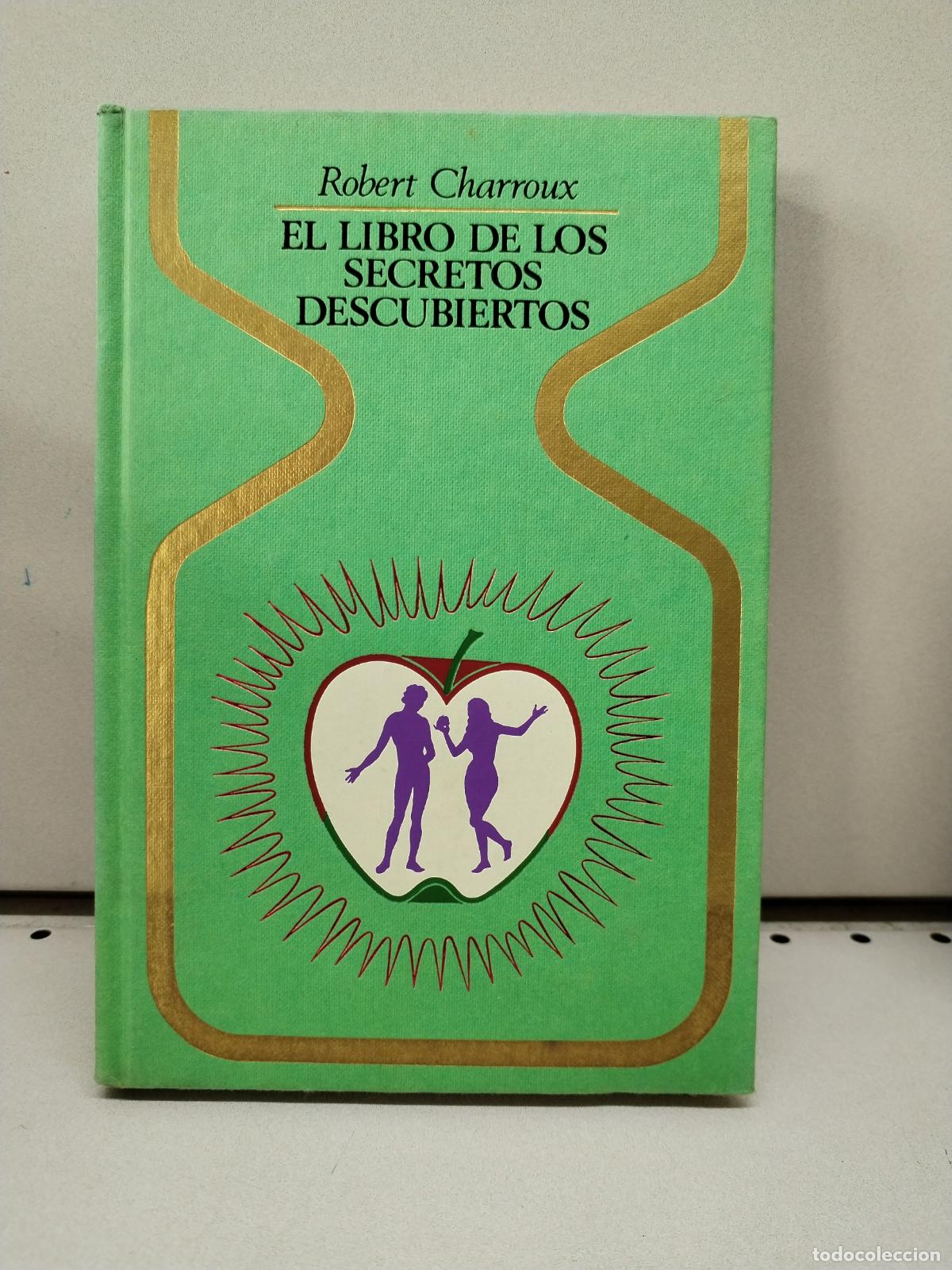 Libros: El libro de los secretos descubiertos - Robert Charroux - Foto 1