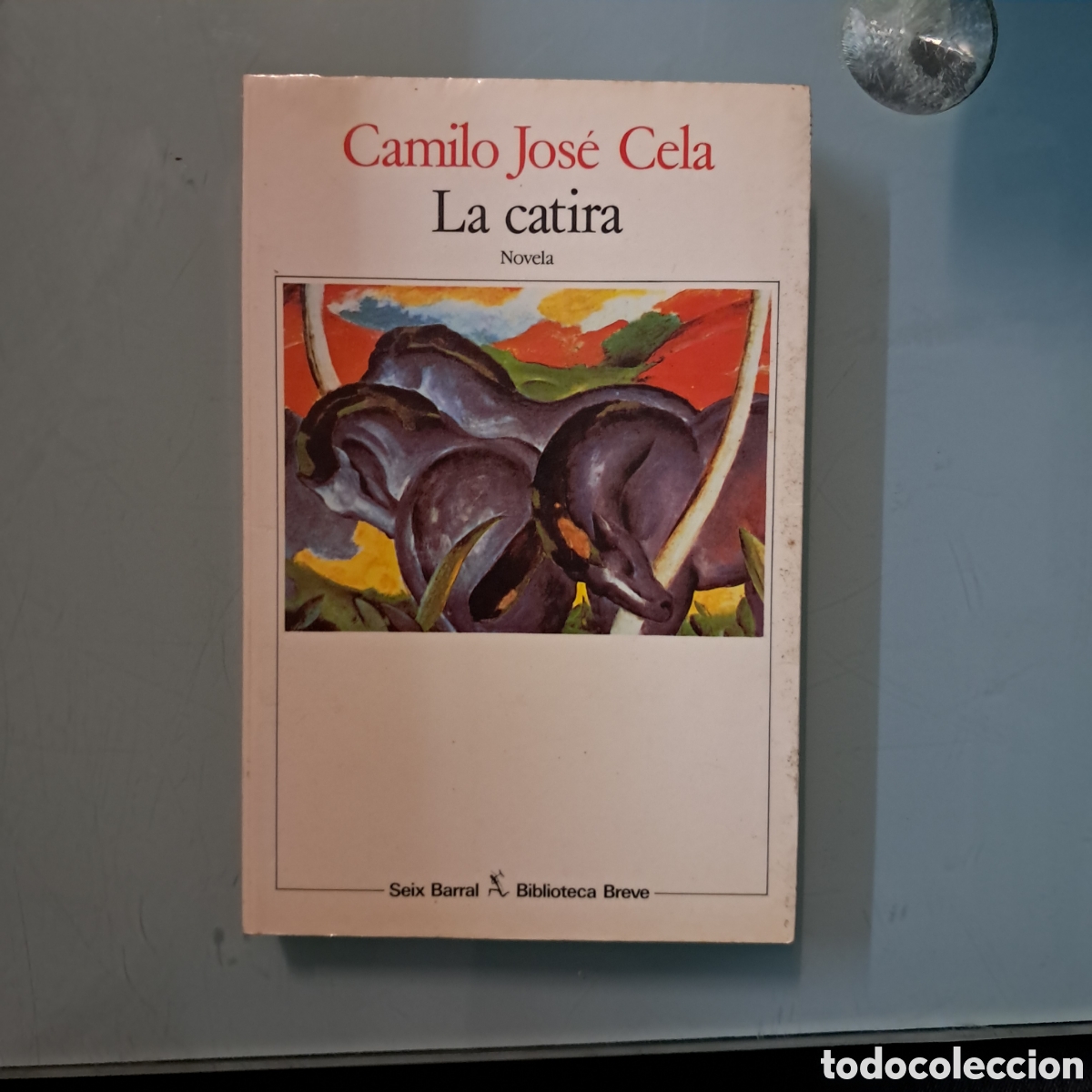 Libros: Camilo Jos&eacute; Cela, La Catira, Seix Barral - Foto 1