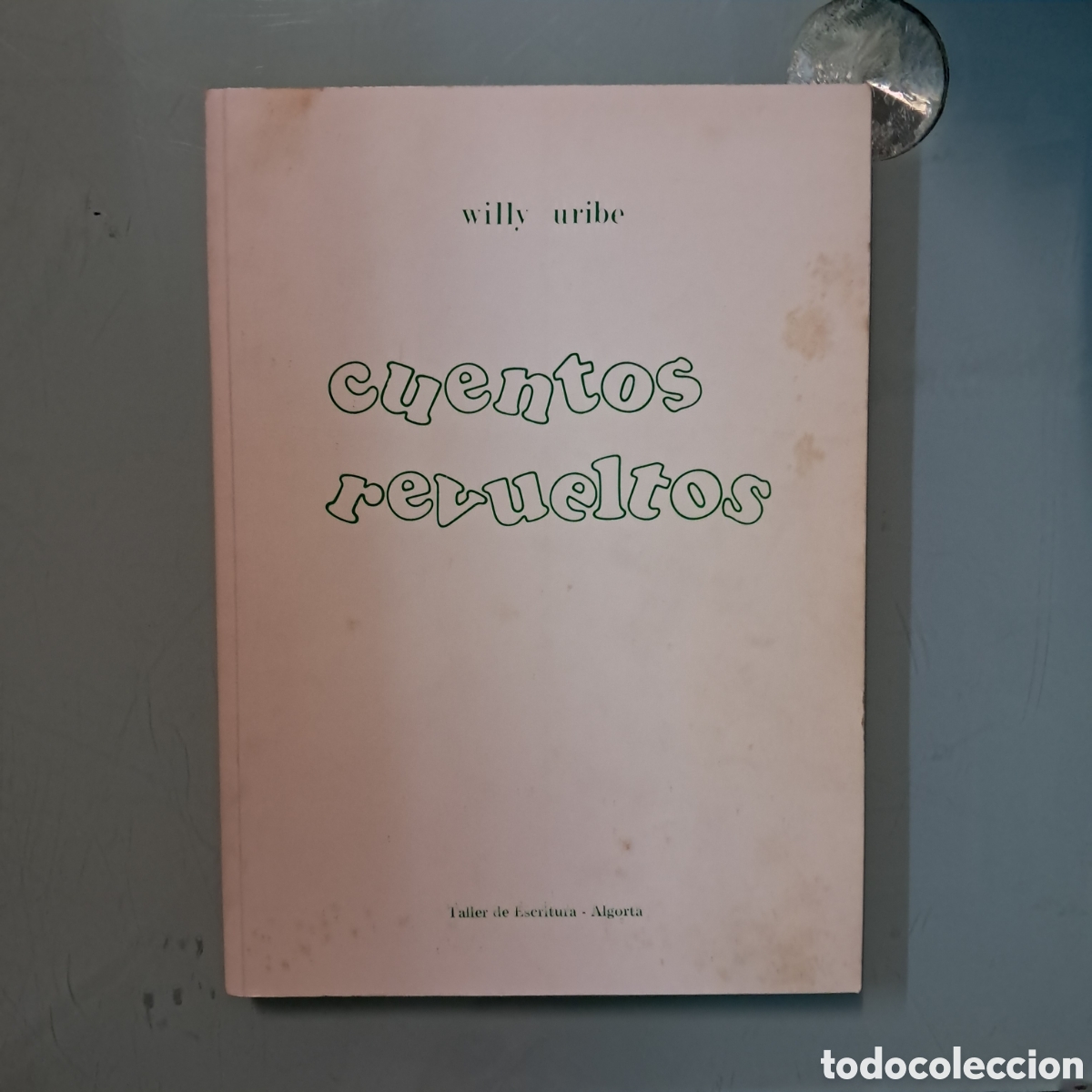 Libros: Willy Uribe, Cuentos revueltos - Foto 1