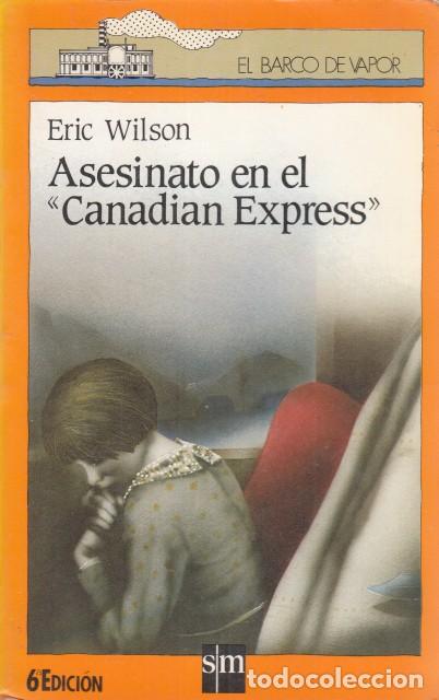 Libros: ASESINATO EN EL CANADIAN EXPRESS - WILSON, ERIC - Foto 1