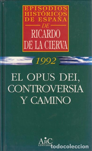 Libros: EL OPUS DEI, CONTROVERSIA Y CAMINO - DE LA CIERVA, RICARDO - Foto 1
