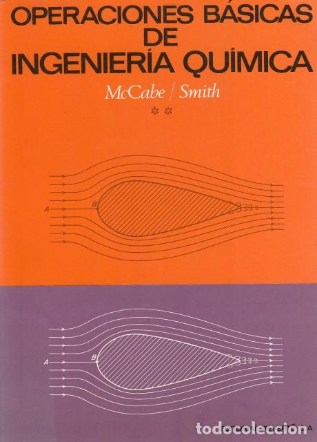 Libros: OPERACIONES B&Aacute;SICAS DE INGENIER&Iacute;A QU&Iacute;MICA II - McCABE; SMITH - Foto 1