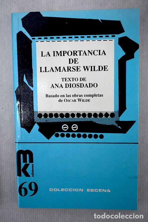 Libros: La importancia de llamarse Wilde.- Diosdado, Ana - Foto 1