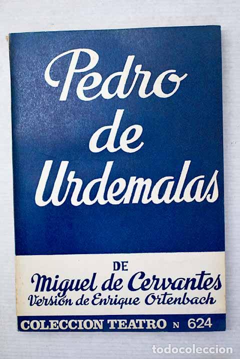 Libros: Pedro de Urdemalas: comedia.- Cervantes Saavedra, Miguel de - Foto 1