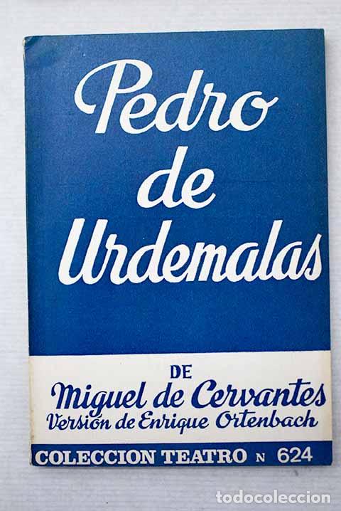 Libros: Pedro de Urdemalas: comedia.- Cervantes Saavedra, Miguel de - Foto 1