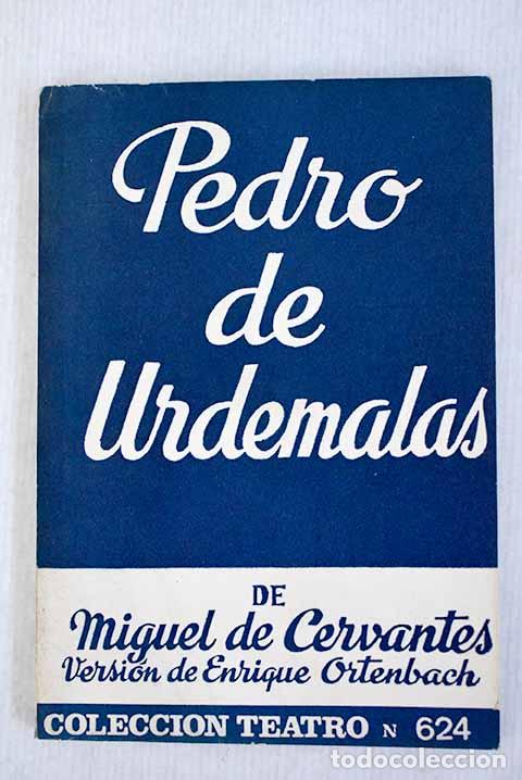 Libros: Pedro de Urdemalas: comedia.- Cervantes Saavedra, Miguel de - Foto 1