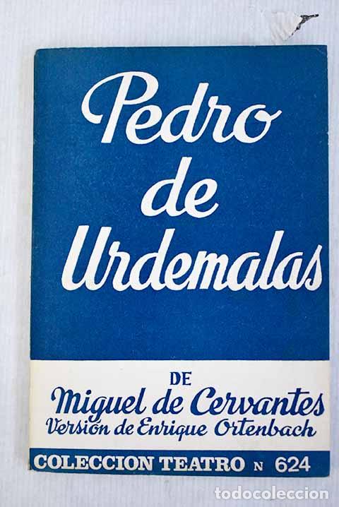 Libros: Pedro de Urdemalas: comedia.- Cervantes Saavedra, Miguel de - Foto 1