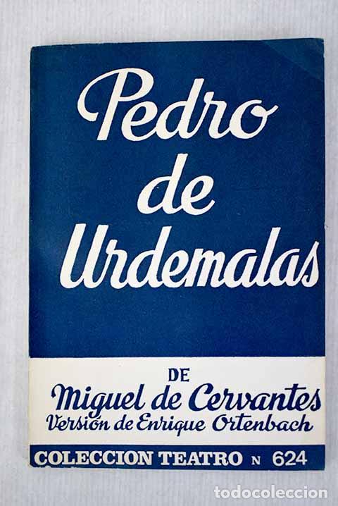 Libros: Pedro de Urdemalas: comedia.- Cervantes Saavedra, Miguel de - Foto 1