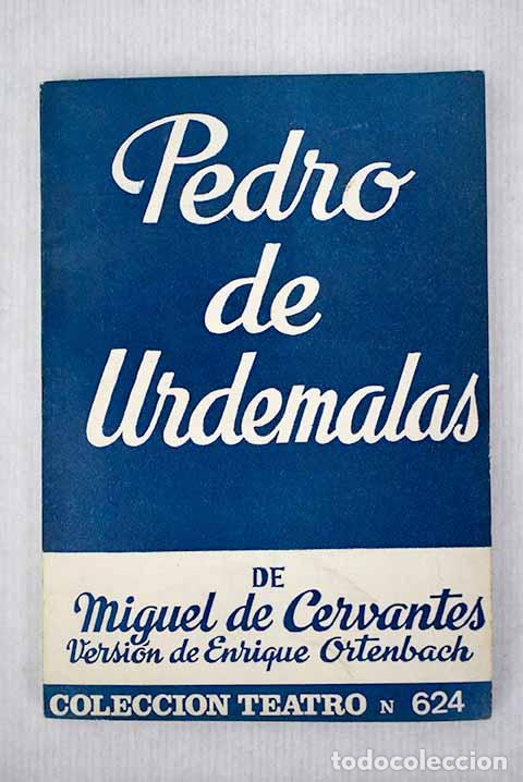 Libros: Pedro de Urdemalas: comedia.- Cervantes Saavedra, Miguel de - Foto 1