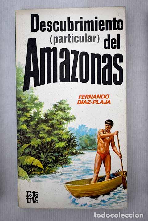 Libros: Descubrimiento (particular) del Amazonas.- D&iacute;az-Plaja, Fernando - Foto 1