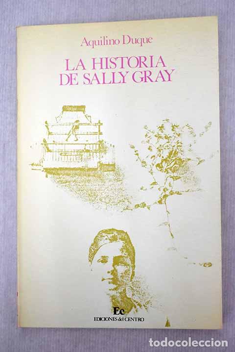Libros: La historia de Sally Gray.- Duque, Aquilino - Foto 1