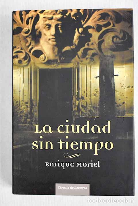 Libros: La ciudad sin tiempo.- Moriel, Enrique - Foto 1