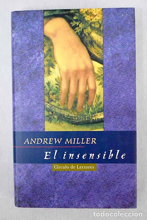 Libros: El insensible: Miller, Andrew.- Miller, Andrew - Foto 1