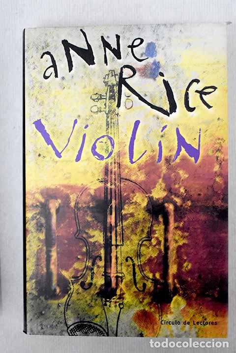 Libros: Viol&iacute;n: Rice, Anne: C&iacute;rculo de Lectores..- Rice, Anne - Foto 1