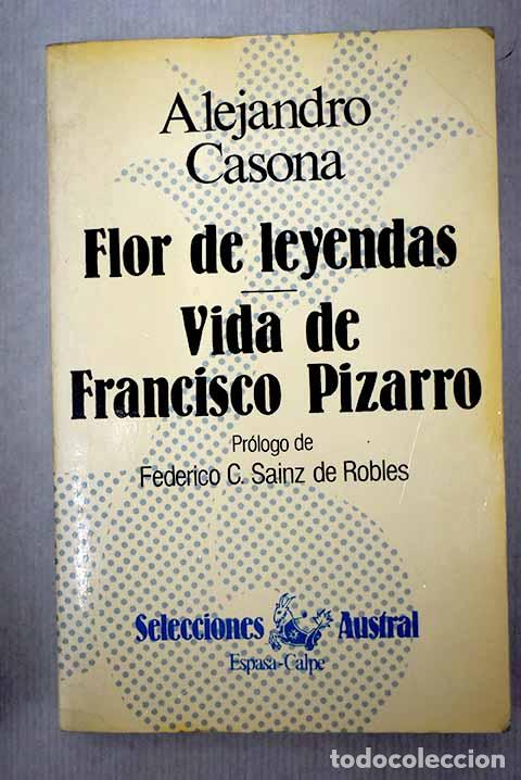 Libros: Flor de leyendas; Vida de Francisco Pizarro.- Casona, Alejandro - Foto 1