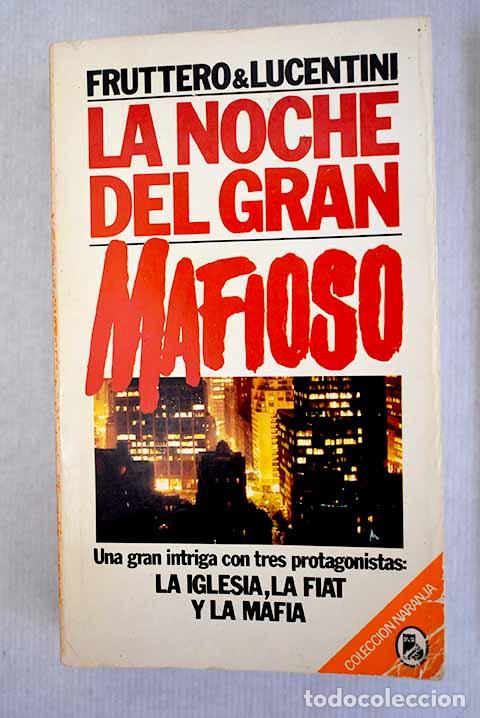 Libros: La noche del gran mafioso.- Fruttero, Carlo - Foto 1