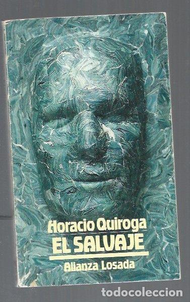 Libros: SALVAJE Y OTROS CUENTOS - EL - QUIROGA, HORACIO - Foto 1