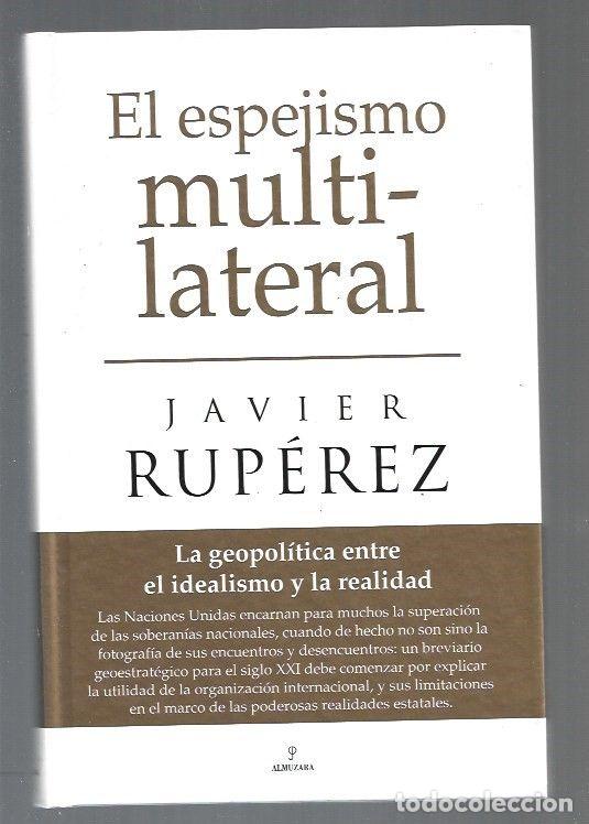 Libros: ESPEJISMO MULTILATERAL - EL - RUPEREZ, JAVIER - Foto 1