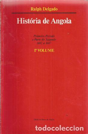 Libros: HISTORIA DE ANGOLA 1&ordm;VOLUMEN - DELGADO, RALPH - Foto 1