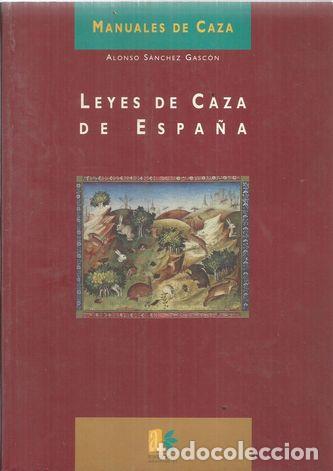 Libros: LEYES DE CAZA DE ESPA&Ntilde;A - SANCH&Eacute;Z GASC&Oacute;N, ALONSO - Foto 1