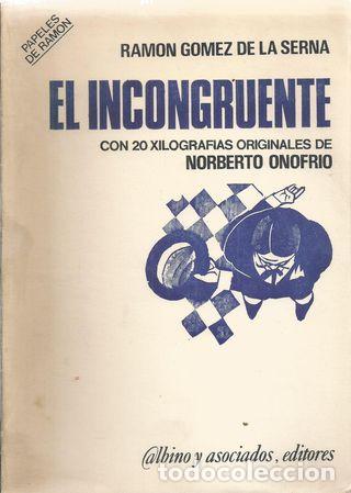 Libros: EL INCONGRUENTE - GOMEZ DE LA SERNA, RAMON - Foto 1