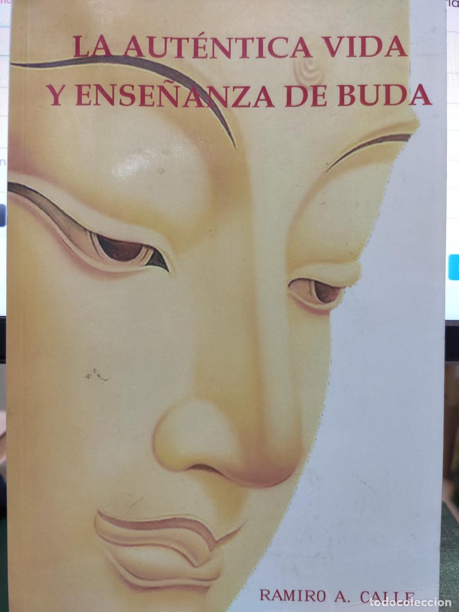 Libros: La aut&eacute;ntica vida y ense&ntilde;anza de Buda - Calle Capilla, Ramiro Antonio