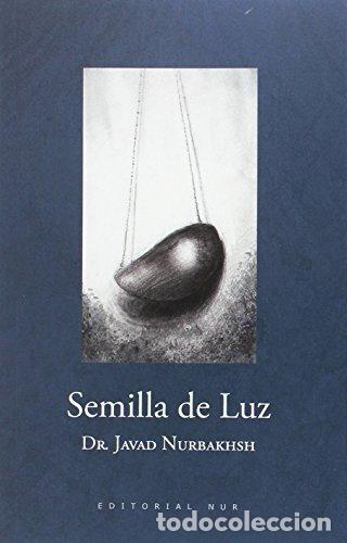 Libros: Semilla de luz - Nurbakhsh, Javad - Foto 1