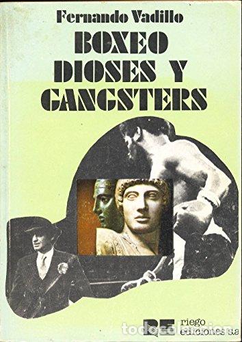 Libros: Boxeo, dioses y g&aacute;nsteres. - Fernando Vadillo. TDK594 - Foto 1