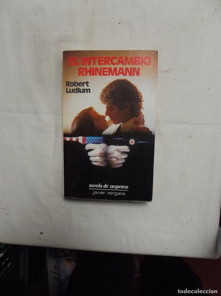 Libros: EL INTERCAMBIO RHINEMANN DE ROBERT LUDLUM - Foto 1