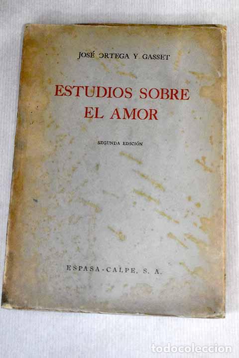 Libros: Estudios sobre el amor.- Ortega y Gasset, Jos&eacute; - Foto 1