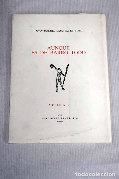 Libros: Aunque es de barro todo.- S&aacute;nchez Est&eacute;vez, Juan Manuel - Foto 1