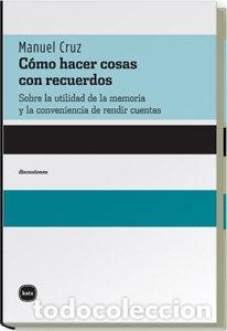 Libros: C&Oacute;MO HACER COSAS CON RECUERDOS - Manuel Cruz - Foto 1