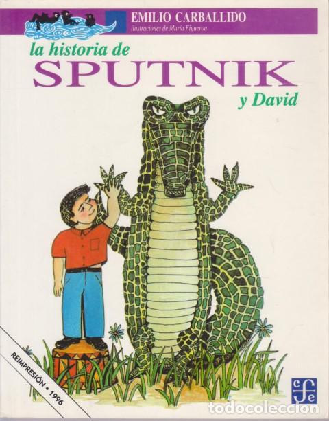 Livres: LA HISTORIA DE SPUTNIK Y DAVID - EMILIO CARBALLIDO