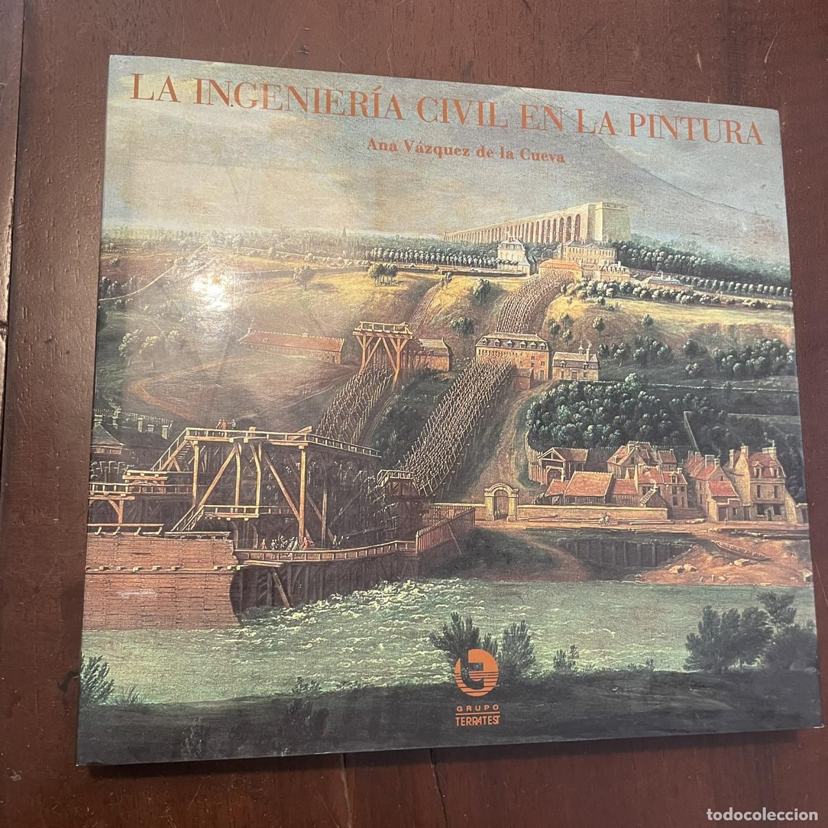 Libros: La ingenier&iacute;a civil en la pintura - Ana V&aacute;zquez de la Cueva