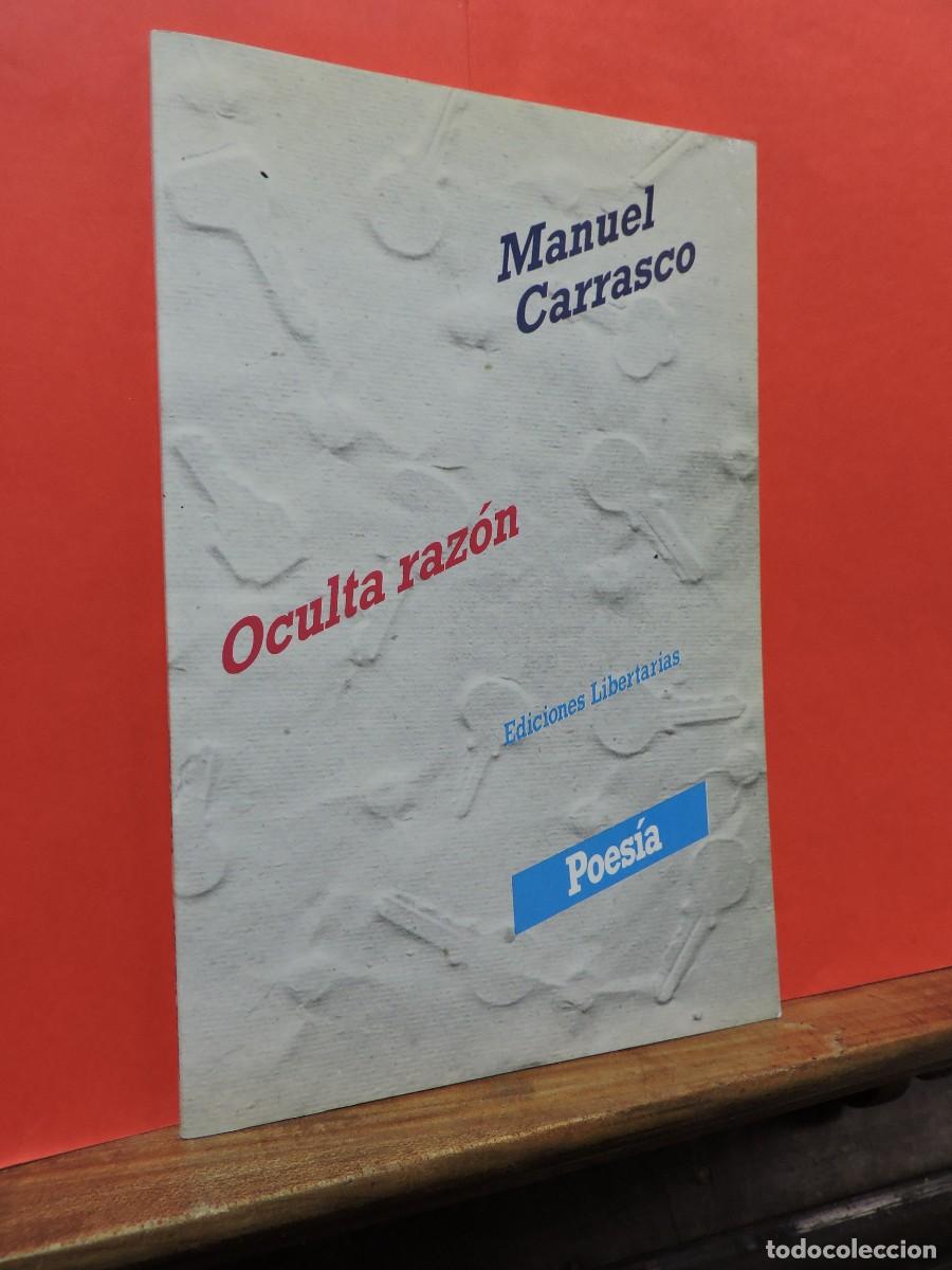 Libros: Oculta Raz&oacute;n. Manuel Carrasco. Ediciones Libertarias. Madrid, 1987 - Foto 1