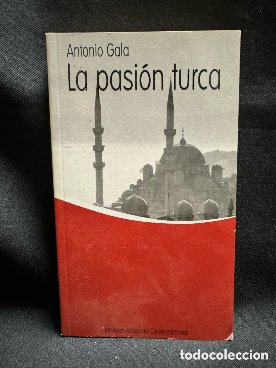 Libros: LA PASI&Oacute;N TURCA . Antonio Gala - Foto 1