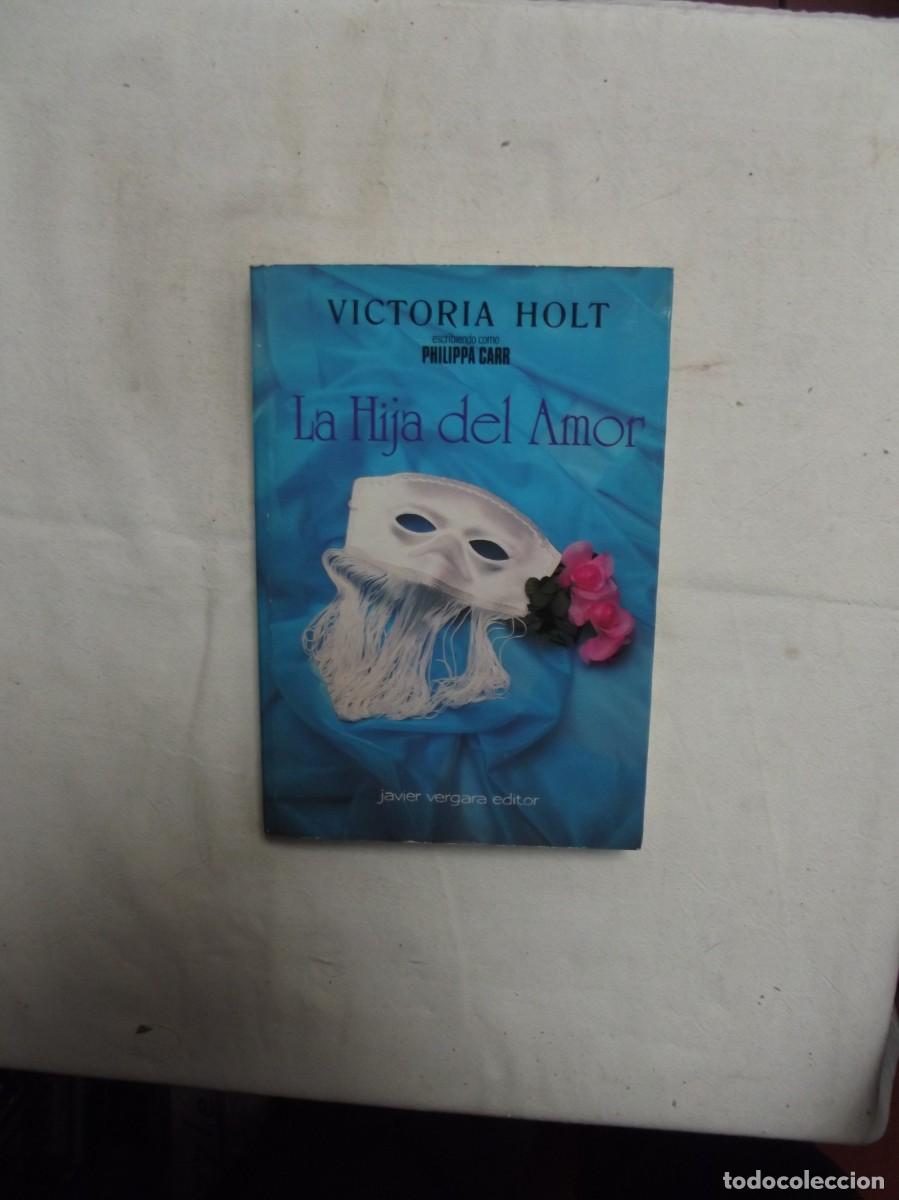Libros: LA HIJA DEL AMOR DE VICTORIA HOLT - Foto 1