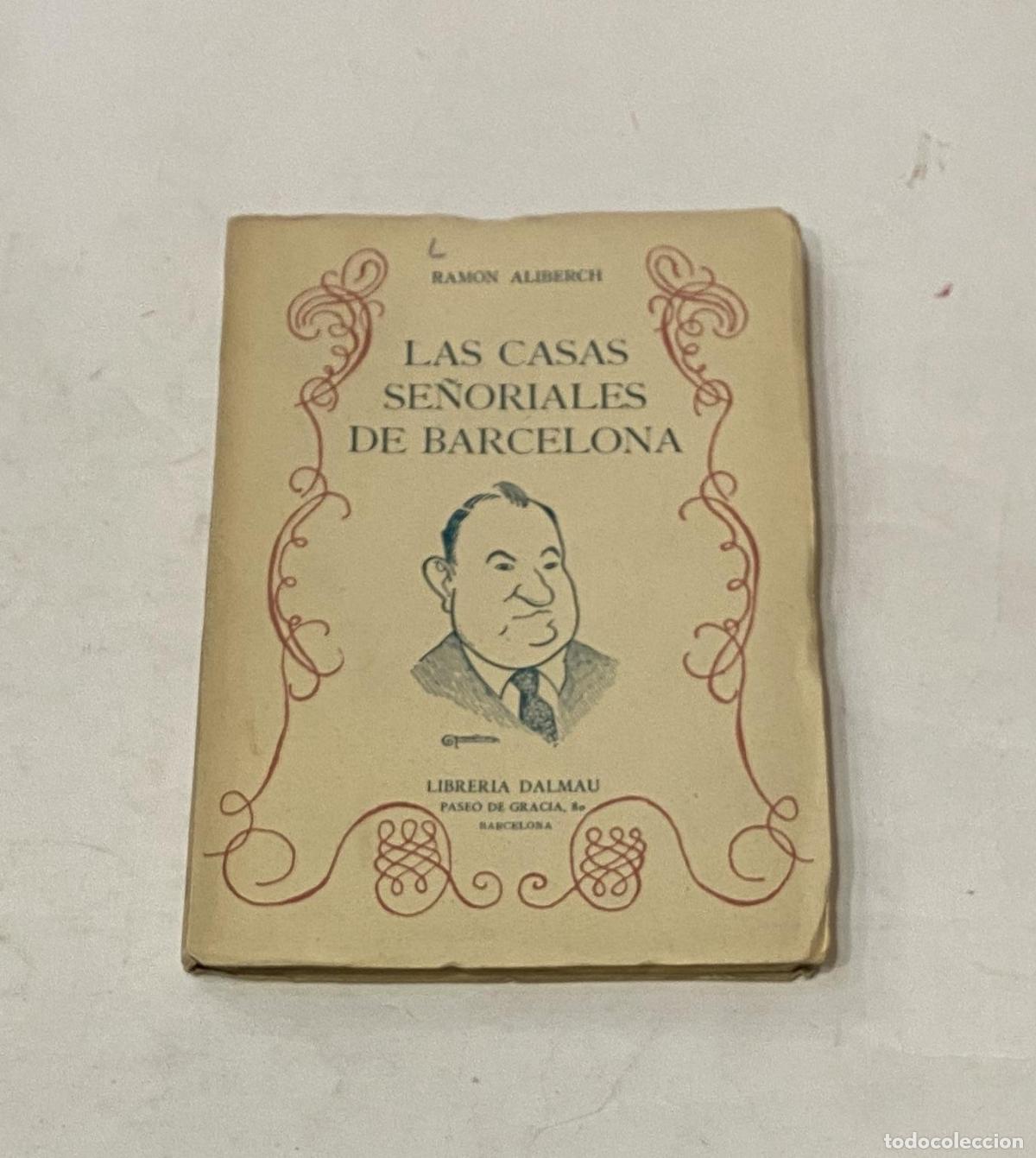 Libros: ALIBERCH, Ram&oacute;n. - Las casas se&ntilde;oriales de Barcelona. - Foto 1