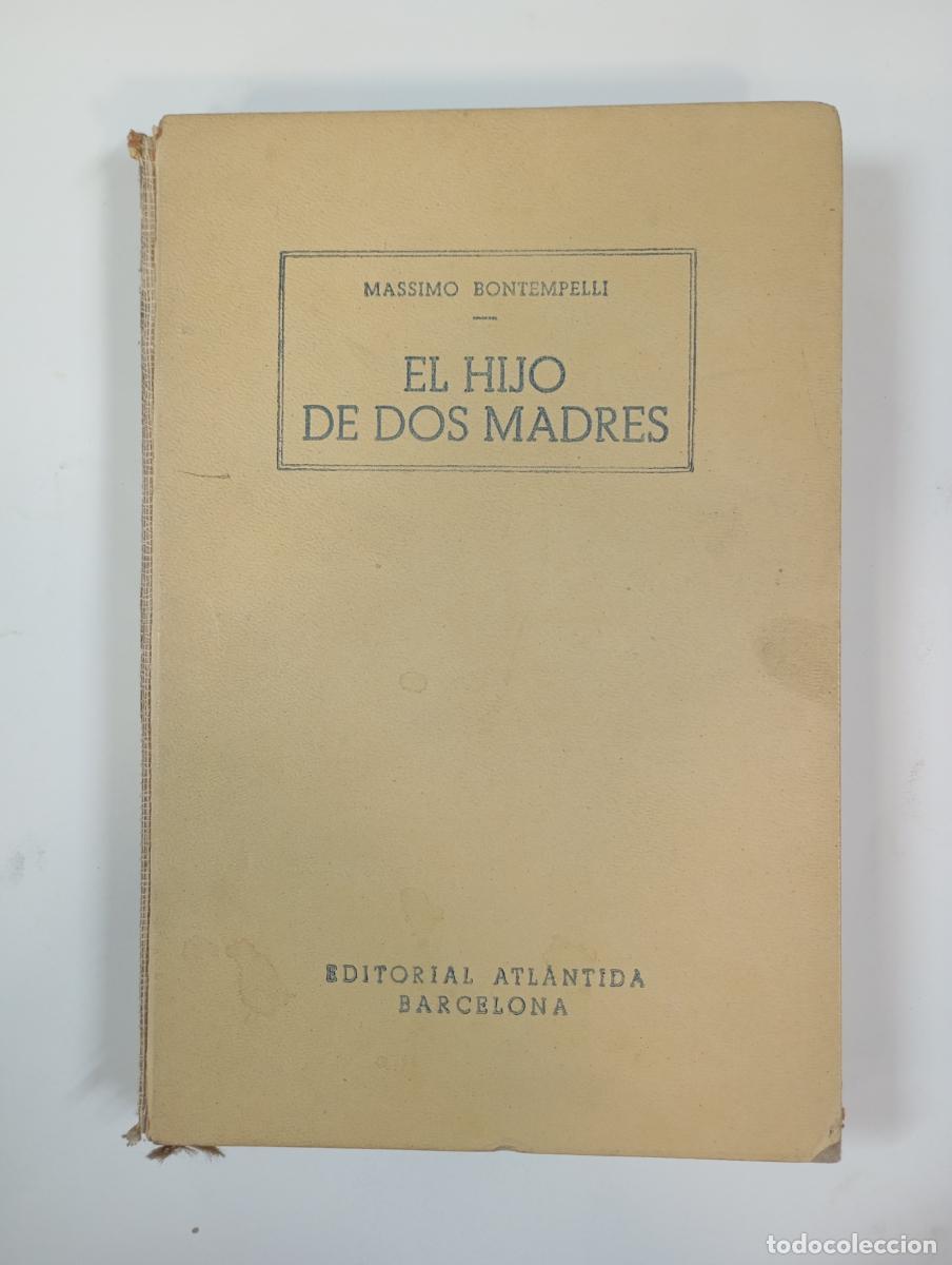 Libros: EL HIJO DE DOS MADRES. - MASSIMO BONTEMPELLI. TDK862 - Foto 1