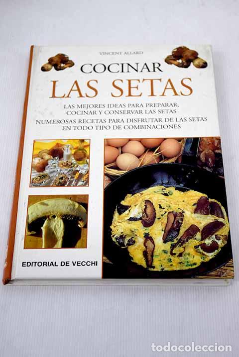 Libros: Cocinar las setas: Allard, Vincent.- Allard, Vincent - Foto 1