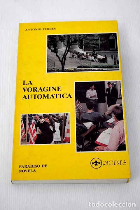 Libros: La vor&aacute;gine autom&aacute;tica.- Ferres, Antonio - Foto 1