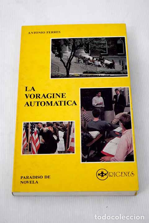 Libros: La vor&aacute;gine autom&aacute;tica.- Ferres, Antonio - Foto 1